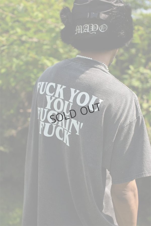 画像5: {SOLD}MAYO メイヨー F●CKIN F●CK PRINT SHORT SLEEVE TEE{-BDA} (5)